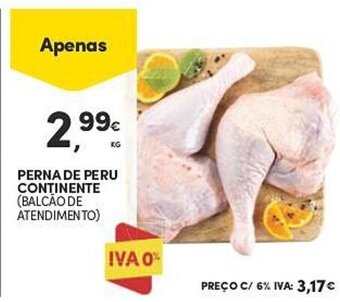 Continente PERNA DE PERU CONTINENTE (BALCÃO DE ATENDIMENTO) promoção
