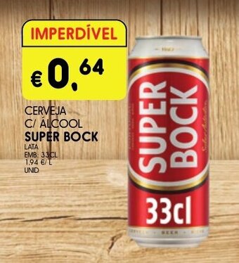 Meu Super CERVEJA C/ ALCOOL SUPER BOCK EMB 33CL promoção