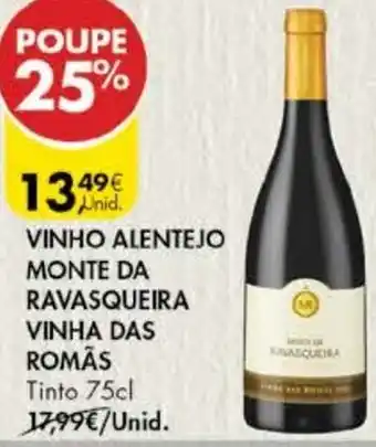 Pingo Doce Vinho Aletejo Monte da Ravasqueira Vinha das Romãs 75cl promoção