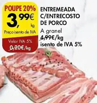 Pingo Doce ENTREMEADA C/ENTRECOSTO DE PORCO A GRANEL promoção