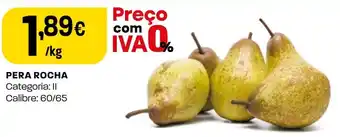Intermarché PERA ROCHA Categoria: II Calibre: 60/65 promoção