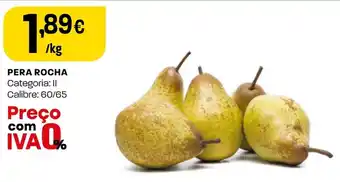 Intermarché PERA ROCHA Categoria: II Calibre: 60/65 promoção