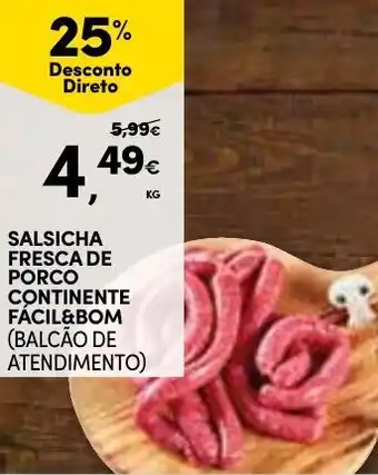 Continente Salsicha Fresca dec Porco Continente Facil&Bom promoção