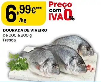 Intermarché DOURADA DE VIVEIRO de 600 a 800 g Fresca promoção
