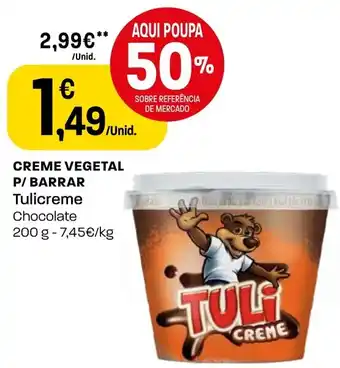 Intermarché CREME VEGETAL P/ BARRAR Tulicreme Chocolate 200 g promoção