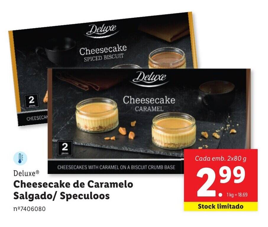 Promoção Deluxe Cheesecake de Caramelo Salgado/ Speculoos Cada emb