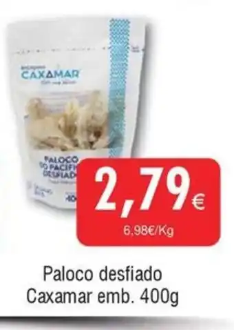 Paloco desfiado Caxamar emb. 400g