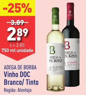 ADEGA DE BORBA Vinho DOC Branco/ Tinto