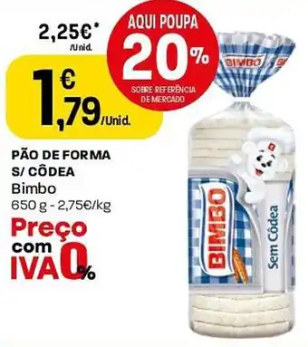 Intermarché PÃO DE FORMA S/ CÔDEA Bimbo 650g promoção