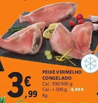 E.Leclerc PEIXE VERMELHO CONGELADO Cal.: 300/500 g promoção