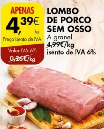 Pingo Doce LOMBO DE PORCO SEM OSSO a granel kg promoção