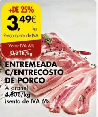 Pingo Doce ENTREMEADA C/ENTRECOSTO DE PORCO a granel kg promoção