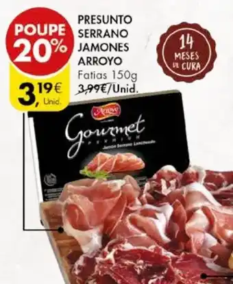 Pingo Doce PRESUNTO SERRANO JAMONES ARROYO Fatias 150g promoção