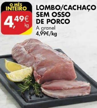 Lombo/Cachaço Sem Osso de Porco