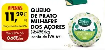 Pingo Doce QUEIJO DE PRATO MILHAFRE DOS AÇORES kg promoção