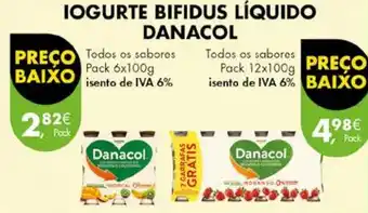 Pingo Doce IOGURTE BIFIDUS LÍQUIDO DANACOL Todos os sabores Pack 6x100g promoção