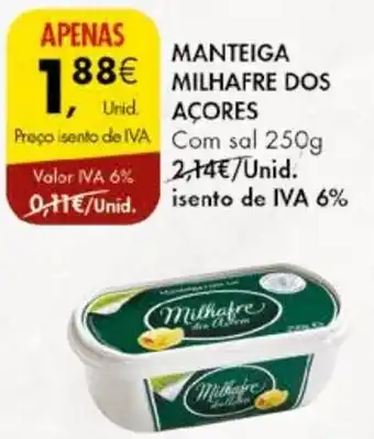 Pingo Doce MANTEIGA MILHAFRE DOS AÇORES com sal 250g promoção