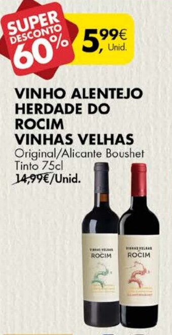 Pingo Doce Vinho Alentejo Herdade do Rocim Vinhas Velhas 75cl promoção