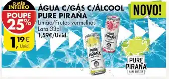 Pingo Doce Água C/Gás C/ Álcool Pure Piraña 33cl promoção