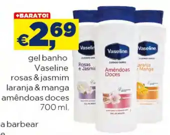 Gel banho Vaseline rosas & jasmim laranja & manga amêndoas doces 700 ml.
