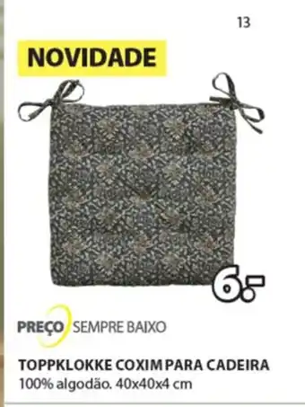JYSK Preco Sempre Baixo - Topplokke Coxim Para Cadeira promoção