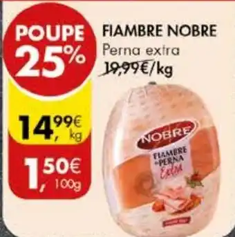Pingo Doce FIAMBRE NOBRE KG promoção
