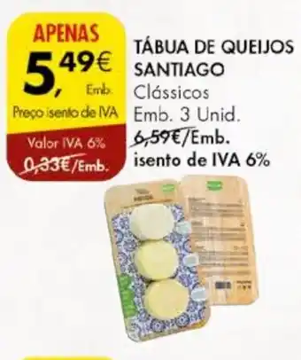 Pingo Doce TÁBUA DE QUEIJOS SANTIAGO Clássicos Emb. 3 Unid. promoção