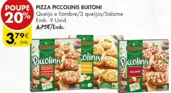 Pingo Doce PIZZA PICCOLINIS BUITONI promoção