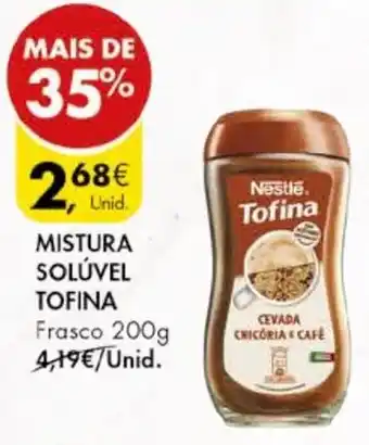 Pingo Doce MISTURA SOLÚVEL TOFINA Frasco 200g promoção