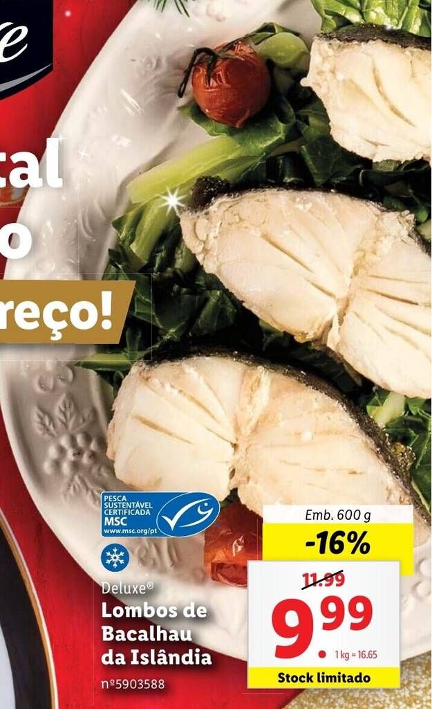 Promoção Deluxe Lombos de Bacalhau da Islândia Emb. 600 g em Lidl