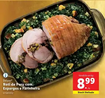 Lidl Deluxe Roti de Peru com Espargos e Farinheira Vendido ao kg promoção