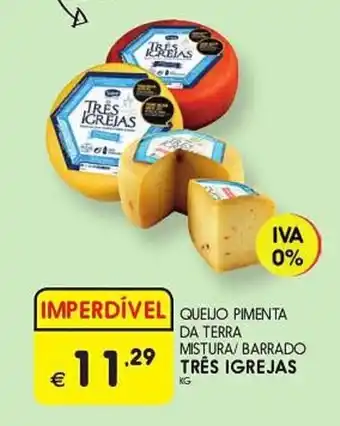 Meu Super QUEIJO PIMENTA DA TERRA MISTURA/ BARRADO TRES IGREJAS promoção
