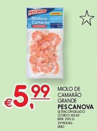 Meu Super MIOLO DE CAMARÃO GRANDE PESCANOVA promoção