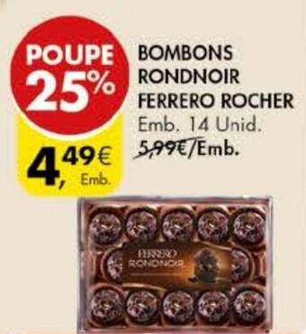 Pingo Doce BOMBONS RONDNOIR FERRERO ROCHER Emb. 14 Unid. promoção