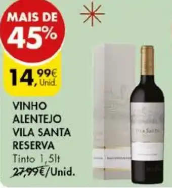 Pingo Doce VINHO ALENTEJO VILA SANTA RESERVA Tinto 1,5lt promoção