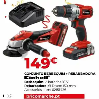 Bricomarché Conjunto Bebrequim + Rebarbadora Einhell 150mm promoção