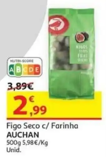 Figo Seco c/ Farinha AUCHAN 500g 5,98€/Kg Unid.