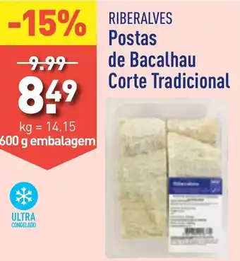 ALDI RIBERALVES Postas de Bacalhau Corte Tradicional 600g embalagem promoção