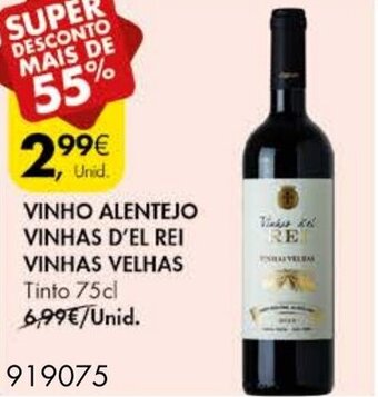 Pingo Doce Vinho Alentejo Vinhas D'el Rei Vinhas Velhas 75cl promoção