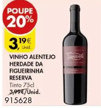 Pingo Doce Vinho Alentejo Herdade da Figueirinha Reserva 75cl promoção