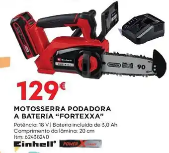 Bricomarché Einhell MOTOSSERRA PODADORA A BATERIA "FORTEXXA" promoção