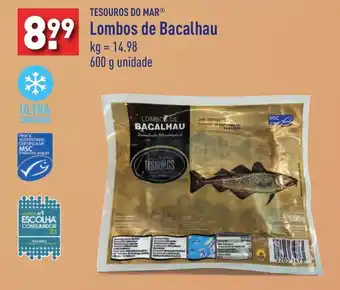 ALDI TESOUROS DO MAR Lombos de Bacalhau 600g promoção