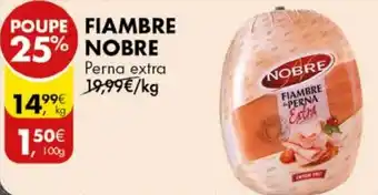 FIAMBRE NOBRE Perna extra kg