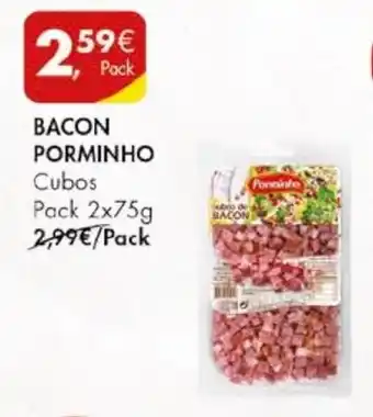 Pingo Doce BACON PORMINHO Cubos Pack 2x75g promoção