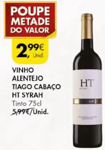 Pingo Doce VINHO ALENTEJO TIAGO CABAÇO HT SYRAH Tinto 75cl promoção