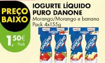 Pingo Doce IOGURTE LÍQUIDO PURO DANONE pack 4x155g promoção