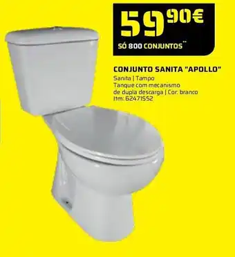Bricomarché CONJUNTO SANITA "APOLLO" Sanita | Tampo promoção