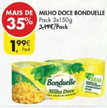 Pingo Doce Milho Doce Bonduelle Pack 3 x 150g promoção