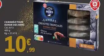 E.Leclerc CAMARÃO TIGRE RONDE DES MERS Cal.: 8/12 400g promoção