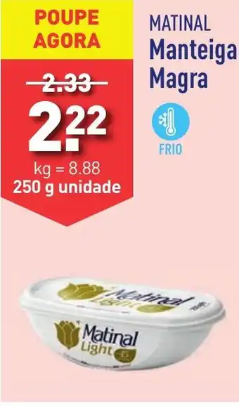 MATINAL Manteiga Magra 250g